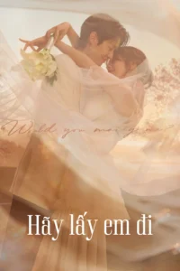 Hãy Lấy Em Đi (Anh Có Muốn Cưới Em Không?) Hãy Lấy Em Đi (Anh Có Muốn Cưới Em Không?)