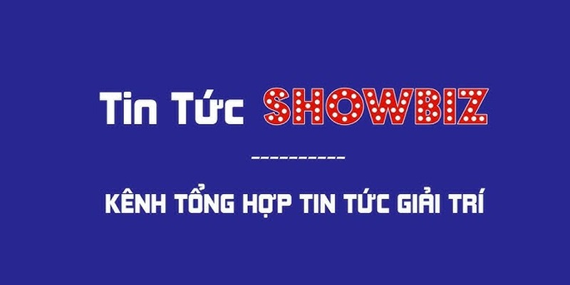 Tiết lộ thông tin cực hay ho về các tin tức Showbiz liên tục